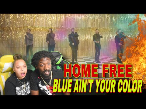 Home Free - Blue Ain't Your Color Reaction