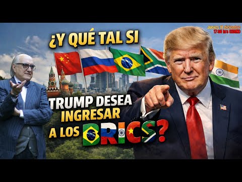 ¿Y Qué Tal Si Trump Desea Ingresar a los BRICS? | Alfredo Jalife | Radar Geopolitico