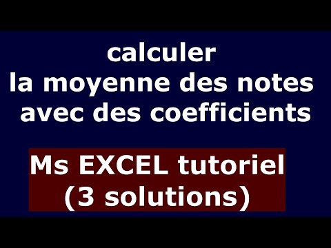 COMMENT CALCULER LA MOYENNE DES NOTES AVEC DES COEFFICIENTS AVEC MS EXCEL 3 solutions