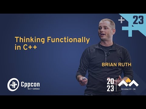 Thinking Functionally in C++ - Brian Ruth - CppCon 2023