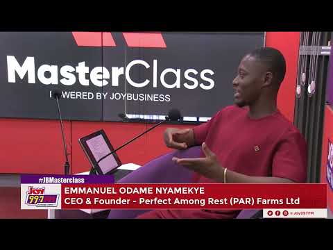 How To Start A Poultry Farm In Ghana  (Part 1)| A Joy Business Masterclass #JBMasterclass