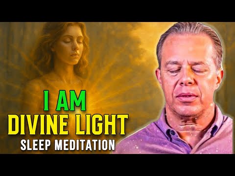 Dr. Joe Dispenza - I Am Divine Light Within Me | Guided Sleep Meditation for Inner Peace and Clarity