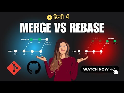 Git Merge Vs Rebase - Detailed Tutorial in Hindi (हिंदी) with Fast-forward merging and cherry-pick