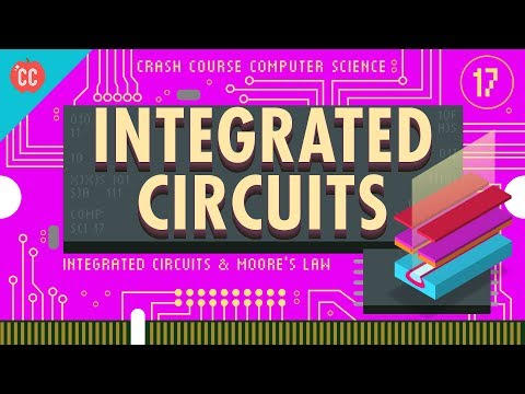 Integrated Circuits & Moore's Law: Crash Course Computer Science #17