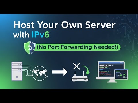 Host Your Own Server for FREE with IPv6 (No Port Forwarding Needed!)