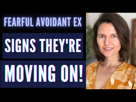 Fearful Avoidant Ex - Signs Your Avoidant Ex Is Moving On!