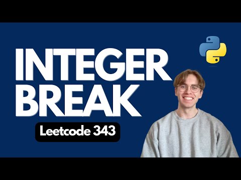 343. Integer Break - LeetCode Python Solution