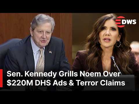 Watch Fiery Hearing: Sen. John Kennedy Grills Kristi Noem Over $220M DHS Ads & Terror Claims | AC1E