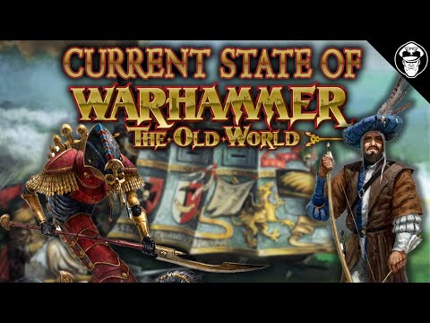 Dead or Alive What is the State of The Old World 6 Months On! | Warhammer The Old World