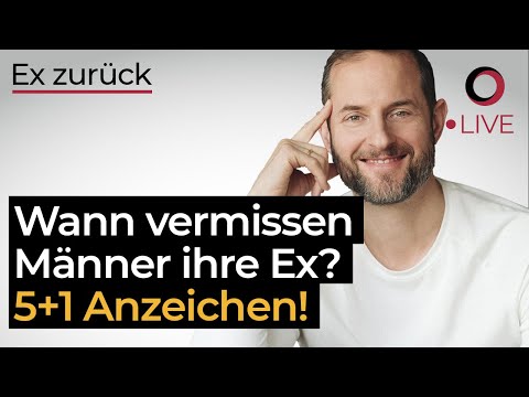 Wann vermissen Männer ihre Ex? 5+1 Anzeichen! (Ex-zurückgewinnen)