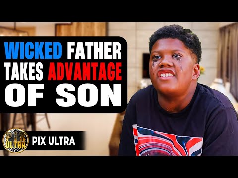 Wicked Father Takes Advantage Of Son | Pix Ultra 