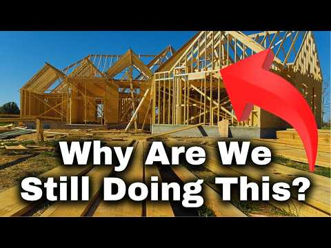 WOOD!  Why Are We Still Building with Lumber and Is There a Better Way?
