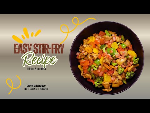 EASY CHICKEN STIR-FRY RECIPE | DINNER IN 15 MINUITES | ONE PAN STIR-FRY