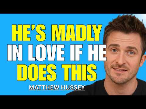 5 Powerful Signs He’s Madly in Love With You — Matthew Hussey’s Expert Breakdown