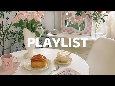 💿 연애 플레이리스트 | 틀어놓기 좋은 설렘 | LOVE playlist