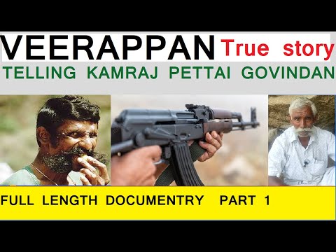 VEERAPPAN TRUE STORY TELLING KAMRAJ PETTAI GOVINDAN - FULL LENGTH DOCUMENTRY  PART 1 #veerappan