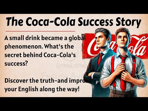 The Coca-Cola Success Story || Learn English Through Story Level 2 🔥 || English Listening Practice ✅