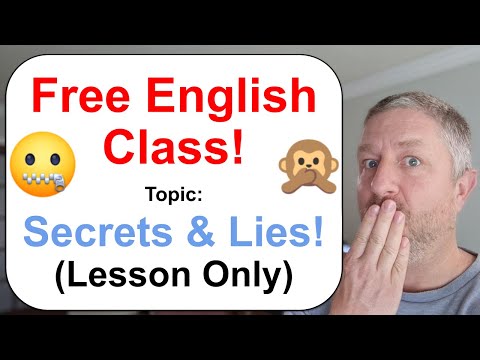 Free English Class! Topic: Secrets and Lies! 🙊🤐 (Lesson Only)