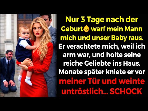 3 Tage nach der Geburt👶warf er mich für seine Reiche Geliebte raus🤬 Monate später kniete er…⁉️😏