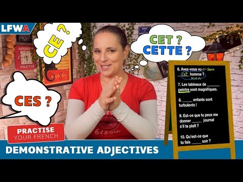Practise your French demonstrative adjectives: CE, CET, CETTE, CES