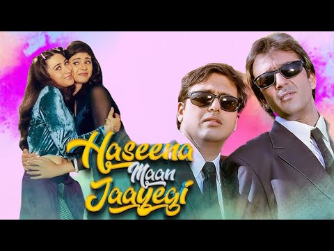 Haseena Maan Jayegi (1999) - Hindi Movie | Sanjay Dutt, Govinda, Karisma Kapoor, Pooja Batra