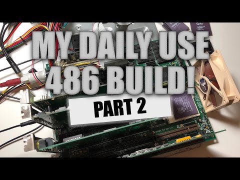 My Daily Use 486 Build - Part 2