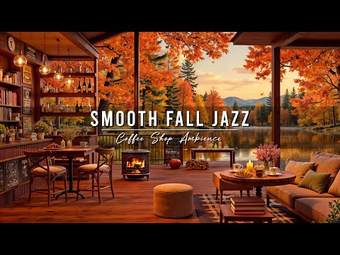 Cozy Morning Jazz 🍂 Fall Coffee Shop Ambience with Smooth Jazz Instrumental Music for Work, Study