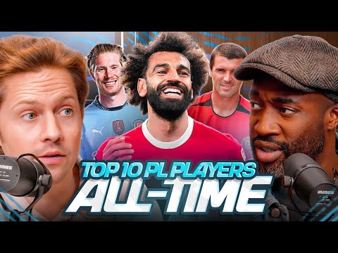 Ranking The Top 10 Premier League Players Of All-Time!