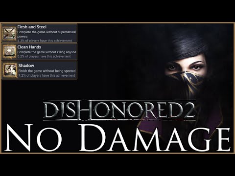 Dishonored 2 | Very Hard | Flesh and Steel/Clean Hands/Shadow | No Damage