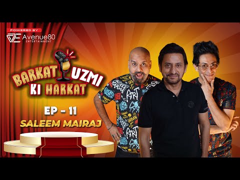 SALEEM MAIRAJ (PAKISTANI ACTOR) | EP 11 | Barkat Uzmi Ki Harkat | Avenue80 Entertainment