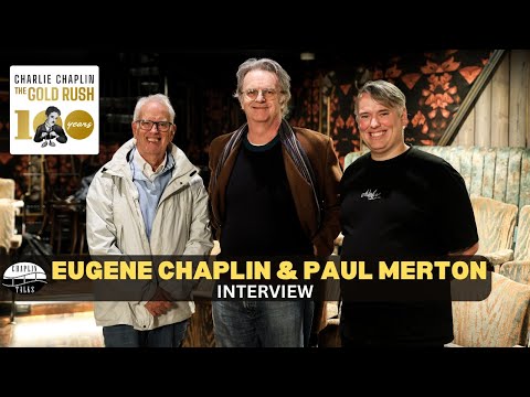 Paul Merton & Eugene Chaplin | Untold Stories | 100 Years of 'The Gold Rush'