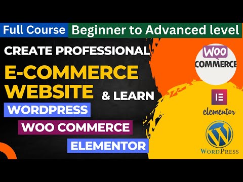Create Professional eCommerce website with WordPress, WooCommerce, & Elementor | Tutorial