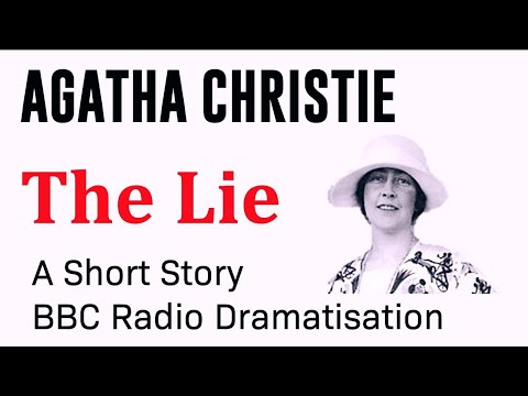 Agatha Christie Radio Drama - The Lie [Short Story]
