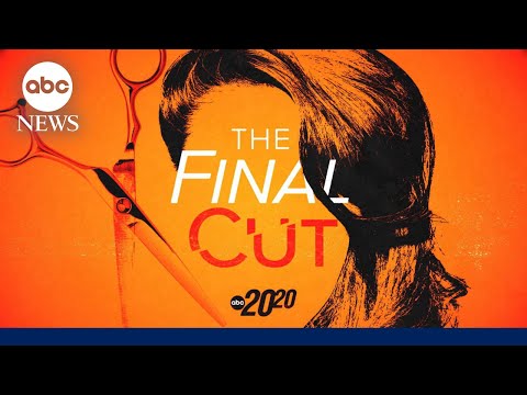 Beloved hairstylist vanishes, uncovering trail of deception | 20/20 ‘The Final Cut’ Part 1
