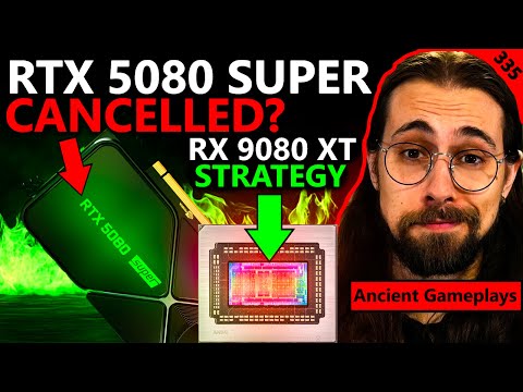 Nvidia RTX 5080 SUPER Cancelled? AMD RX 9080 XT & RDNA 5 🧐 | Ancient Gameplays | Broken Silicon 335
