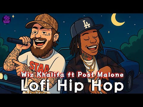 Wiz Khalifa + Post Malone: Late Night Lofi Flow 🌃🎵