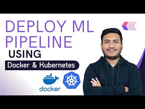 Deploy Your Machine Learning Pipeline Using Docker & Kubernetes 🚀