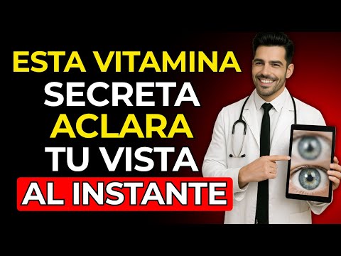 ¡Advertencia! Si No Tomas Esta Vitamina SECRETA Perderás la Vista RÁPIDAMENTE