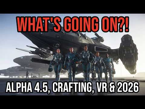Star Citizen Alpha 4.5 LIVE Soon! VR Surprise, Crafting & Squadron 42 Hype!