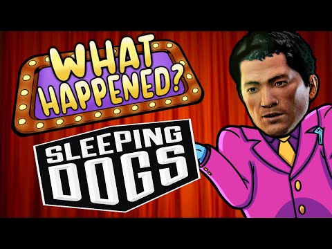 Sleeping Dogs - What Happened?
