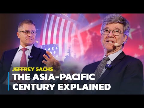 The Asia-Pacific Century Explained | Jeffrey Sachs | HORIZONS DISCUSSION