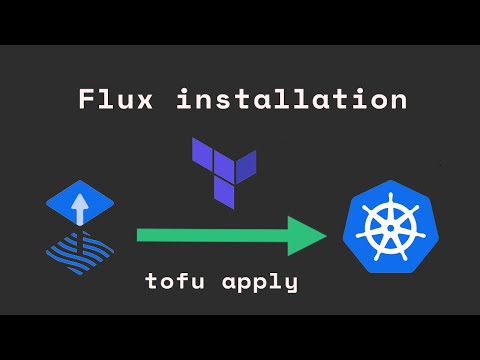 Advanced K8S with FluxCD 4: Installing FluxCD with Terraform/OpenTofu