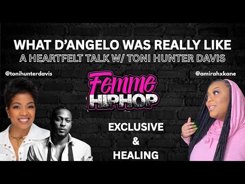 What D'Angelo Was REALLY Like — A Heartfelt Interview with Toni Hunter Davis