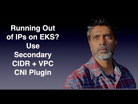 Running Out of IPs on EKS? Use Secondary CIDR + VPC CNI Plugin