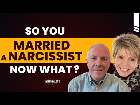 So, You  Married A Narcissist - Now What ? | Dr. Les Carter and Leslie Vernick