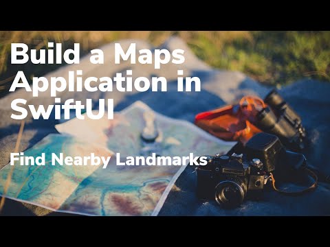 Build a Maps Application in SwiftUI - Find Nearby Landmarks