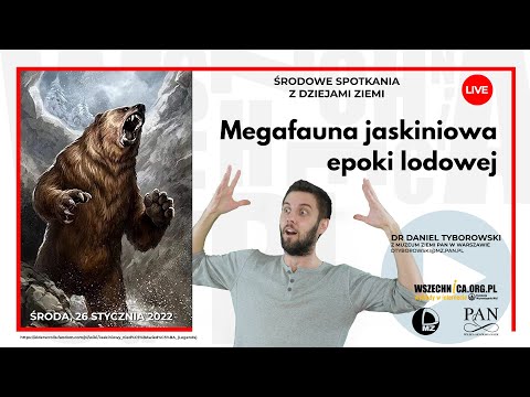Megafauna jaskiniowa epoki lodowej / Dr Daniel Tyborowski