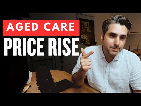 Big Aged Care Price Rises Coming: Don’t Get Caught Off Guard