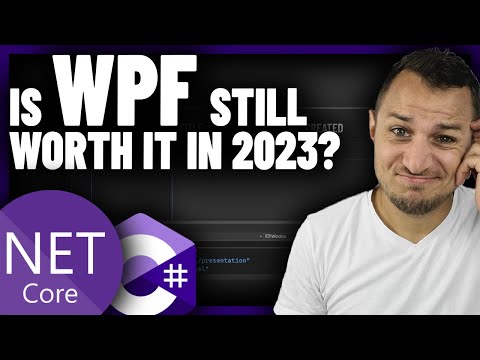 Is LEARNING WPF still WORTH it in 2023?