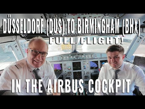 AIRBUS COCKPIT FULL FLIGHT! TO BIRMINGHAM 🇬🇧 (BHX) FROM DÜSSELDORF 🇩🇪 (DUS) IN REALTIME! | 6 cameras